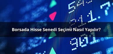 Borsada Hisse Senedi Seçimi Nasıl Yapılır?